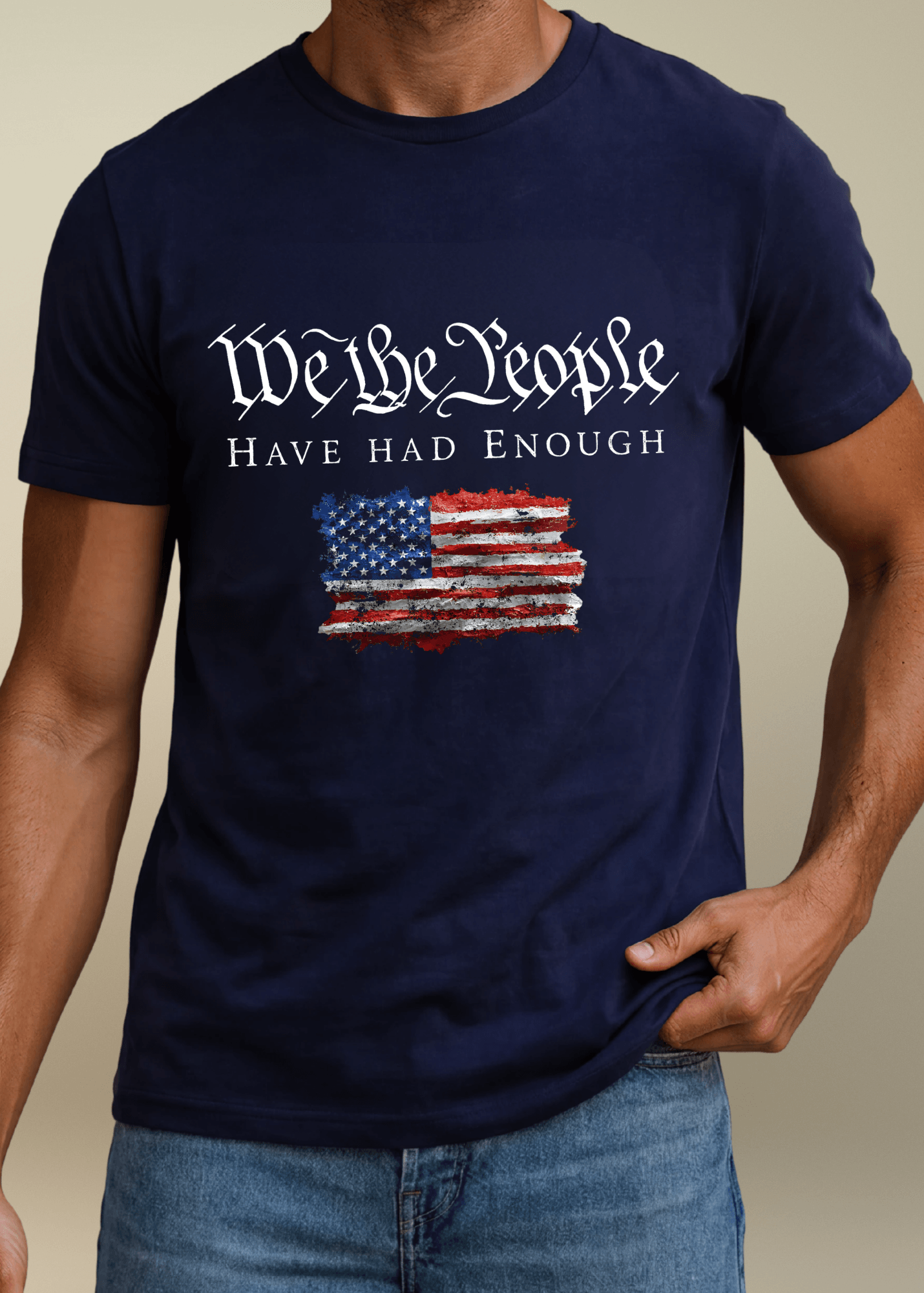 We the People Have Had Enough Men's Patriotic Graphic Tee Made in USA